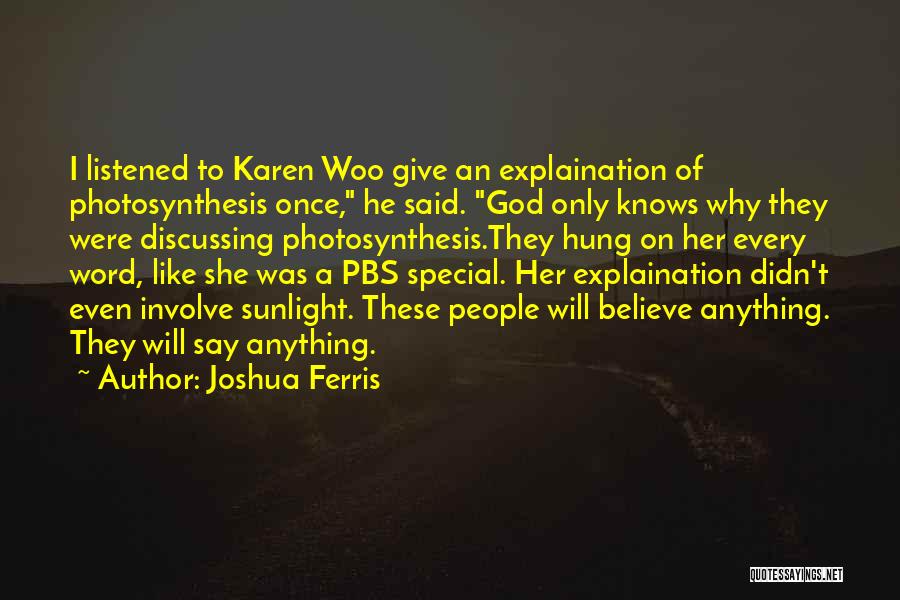God Sunlight Quotes By Joshua Ferris