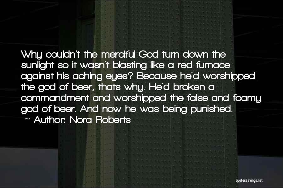 God Sunlight Quotes By Nora Roberts