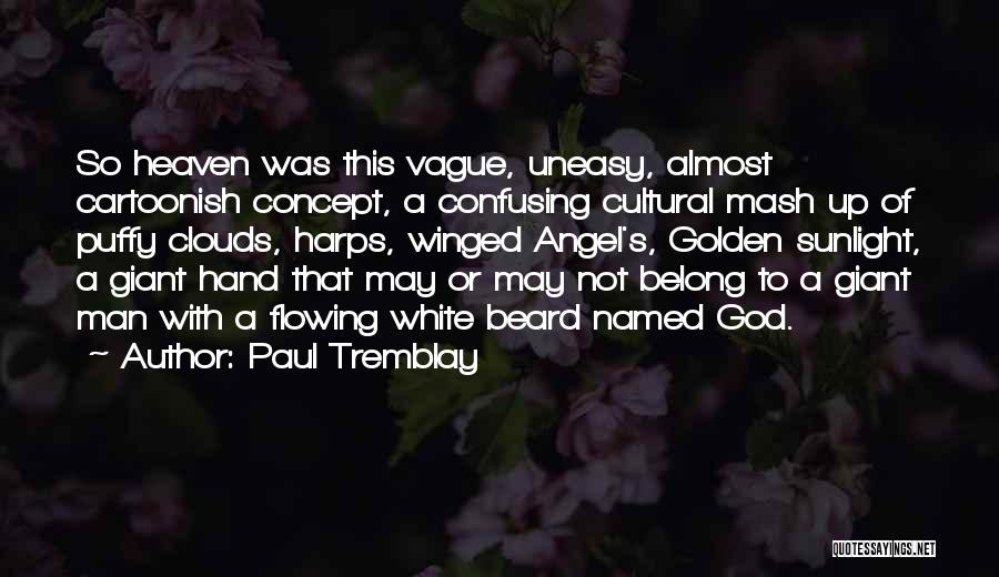 God Sunlight Quotes By Paul Tremblay