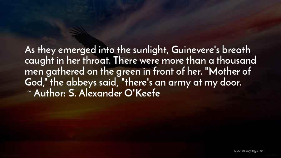 God Sunlight Quotes By S. Alexander O'Keefe