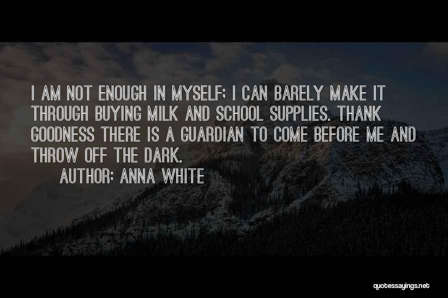 God Supplies Quotes By Anna White