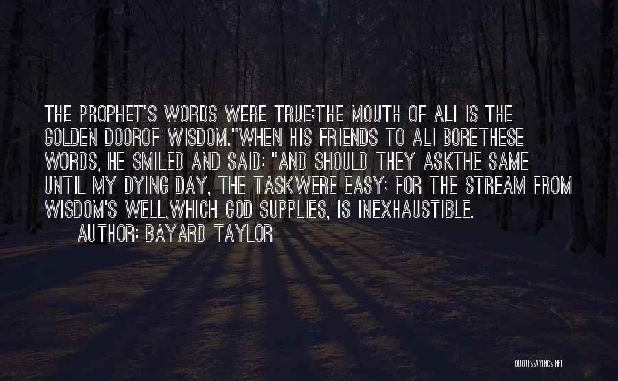 God Supplies Quotes By Bayard Taylor