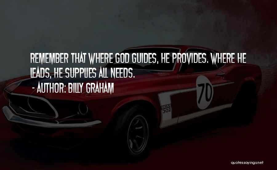 God Supplies Quotes By Billy Graham