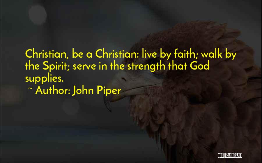 God Supplies Quotes By John Piper