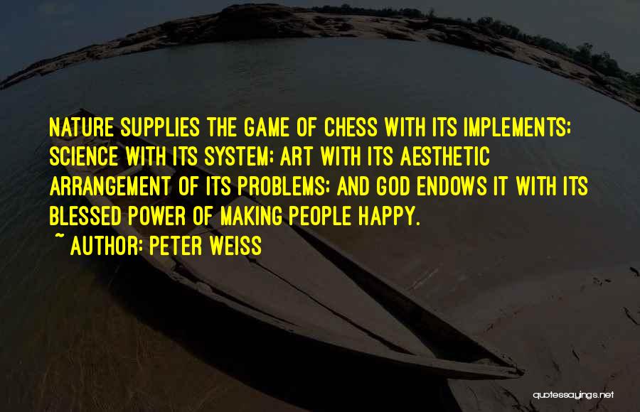 God Supplies Quotes By Peter Weiss