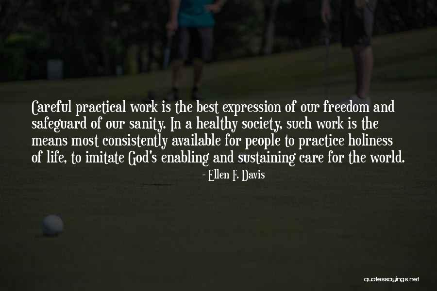God Sustaining Quotes By Ellen F. Davis God Sustaining Quotes By Ellen F. Davis