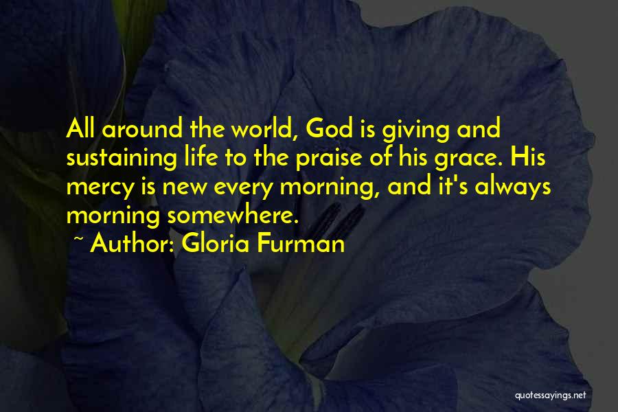 God Sustaining Quotes By Gloria Furman