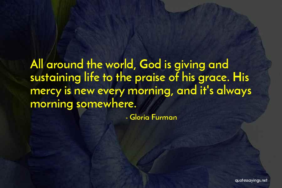 God Sustaining Quotes By Gloria Furman