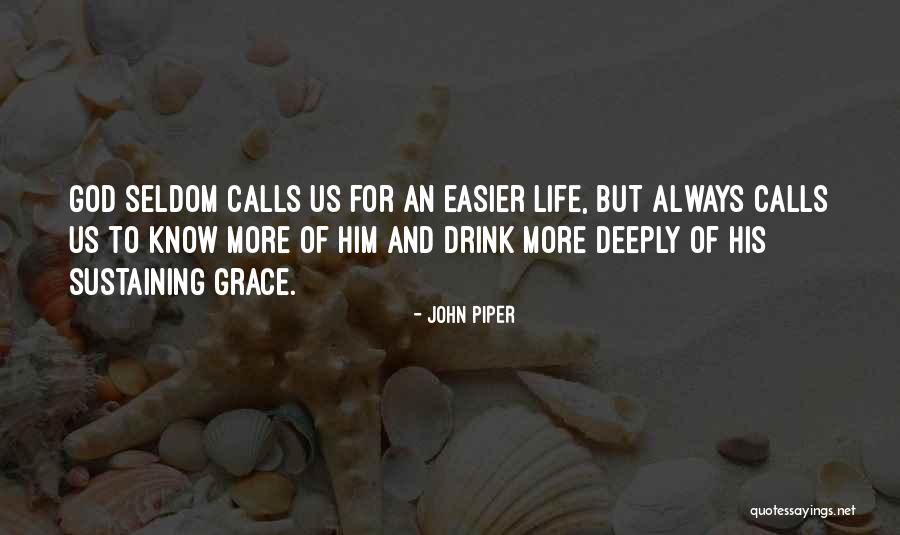 God Sustaining Quotes By John Piper