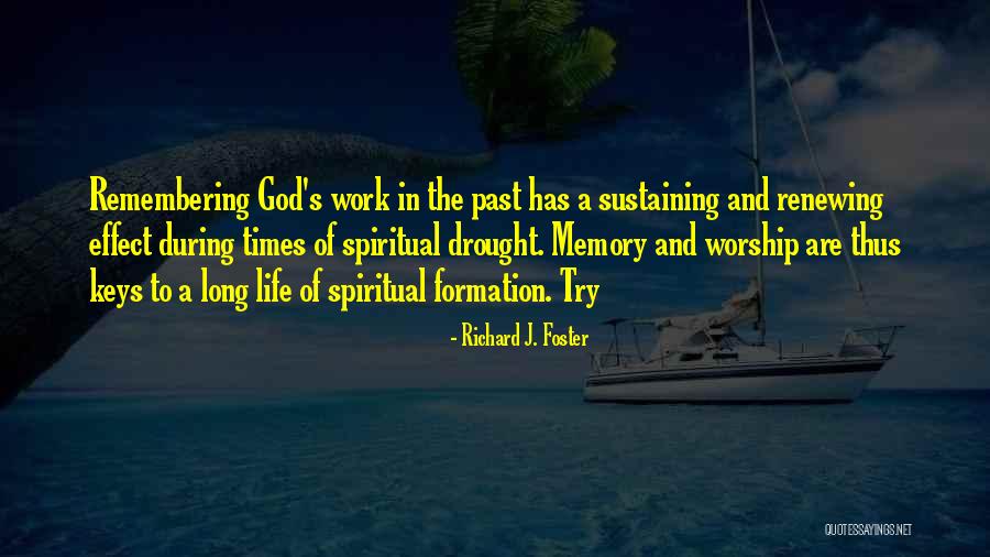 God Sustaining Quotes By Richard J. Foster