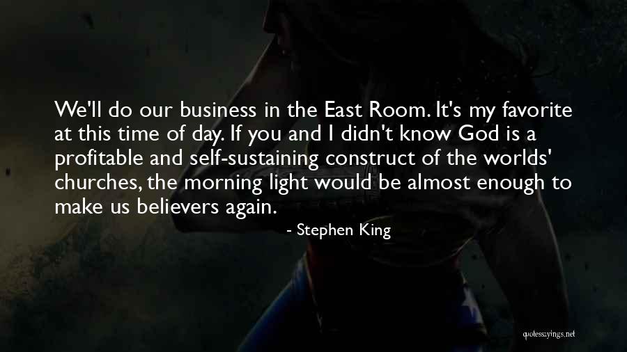 God Sustaining Quotes By Stephen King