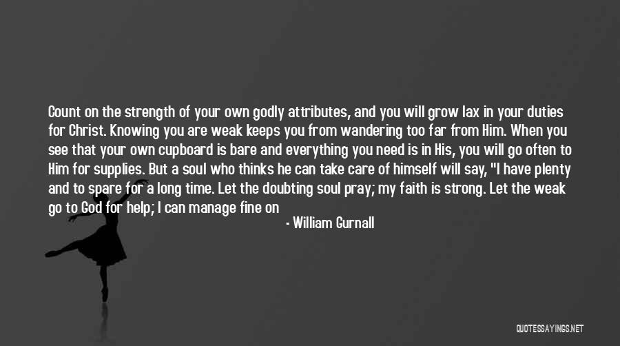 God Sustaining Quotes By William Gurnall