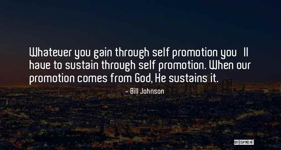 God Sustains Quotes By Bill Johnson God Sustains Quotes By Bill Johnson
