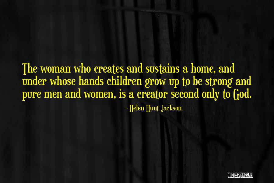 God Sustains Quotes By Helen Hunt Jackson God Sustains Quotes By Helen Hunt Jackson