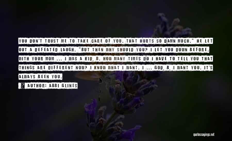 God Take Care Of Me Quotes By Abbi Glines