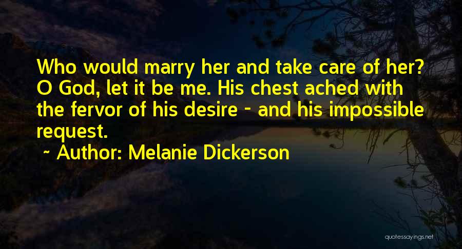 God Take Care Of Me Quotes By Melanie Dickerson