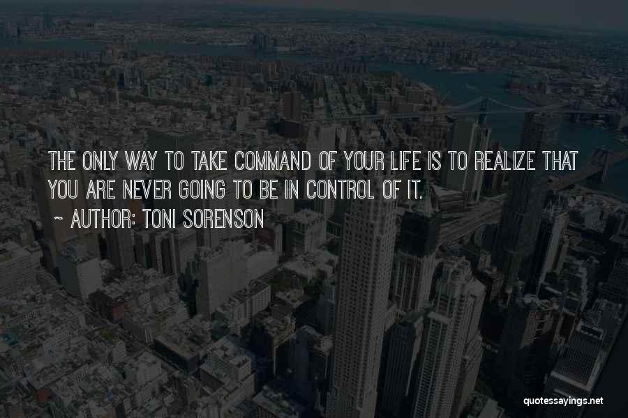 God Take Control Of My Life Quotes By Toni Sorenson