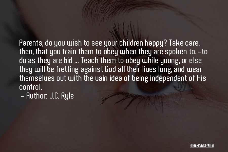 God Take Control Quotes By J.C. Ryle