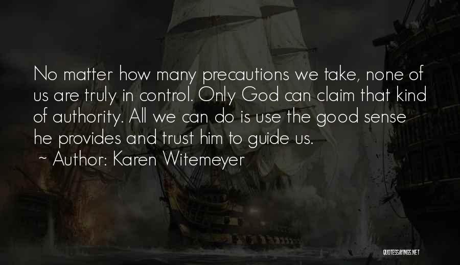 God Take Control Quotes By Karen Witemeyer