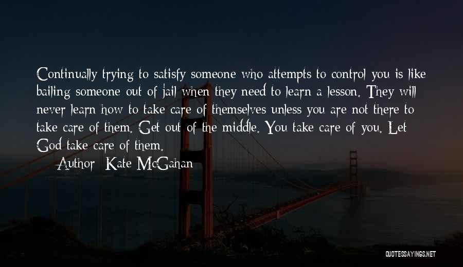 God Take Control Quotes By Kate McGahan