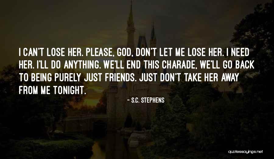 God Take Me Away Quotes By S.C. Stephens