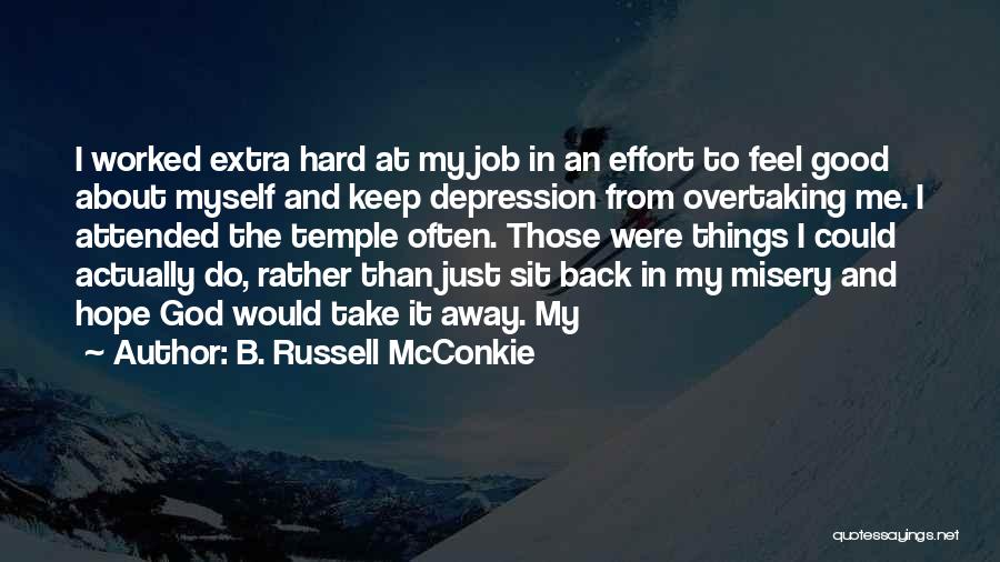 God Take Me Back Quotes By B. Russell McConkie