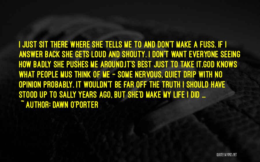 God Take Me Back Quotes By Dawn O'Porter