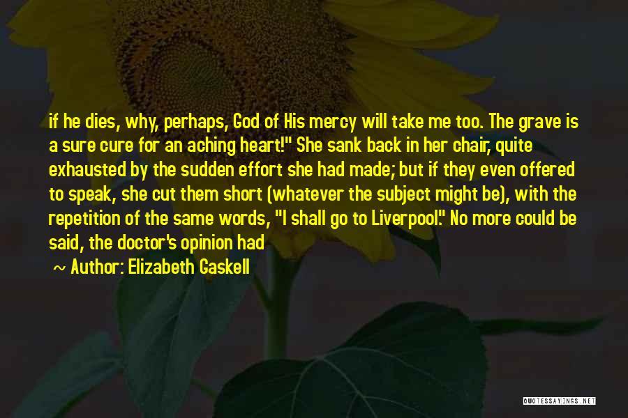 God Take Me Back Quotes By Elizabeth Gaskell
