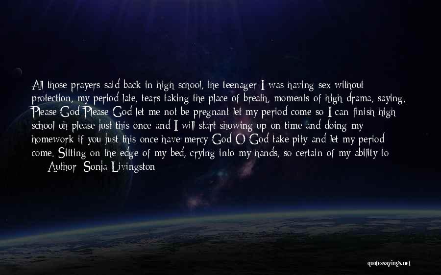 God Take Me Back Quotes By Sonja Livingston