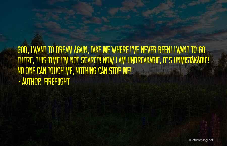 God Take Me Now Quotes By Fireflight