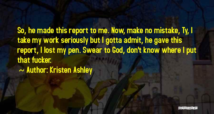 God Take Me Now Quotes By Kristen Ashley