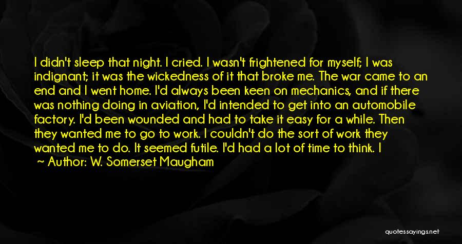 God Take Me Now Quotes By W. Somerset Maugham