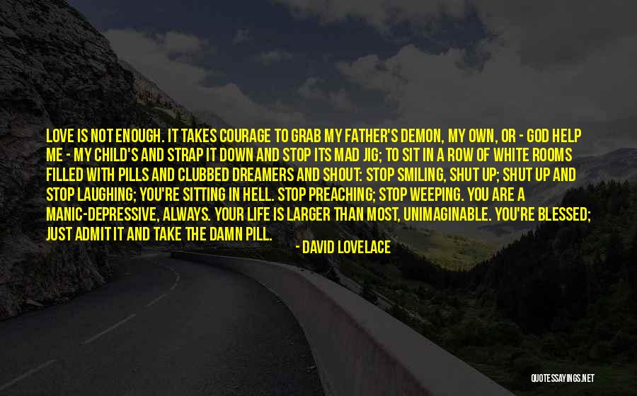 God Take Me With You Quotes By David Lovelace