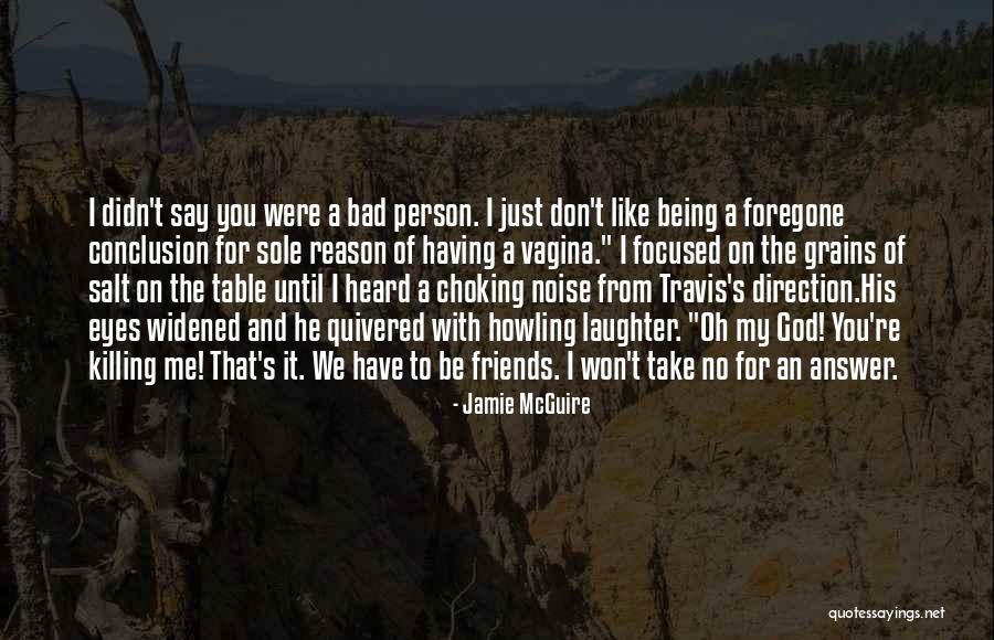 God Take Me With You Quotes By Jamie McGuire