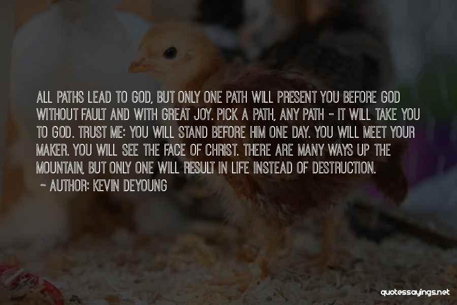 God Take Me With You Quotes By Kevin DeYoung