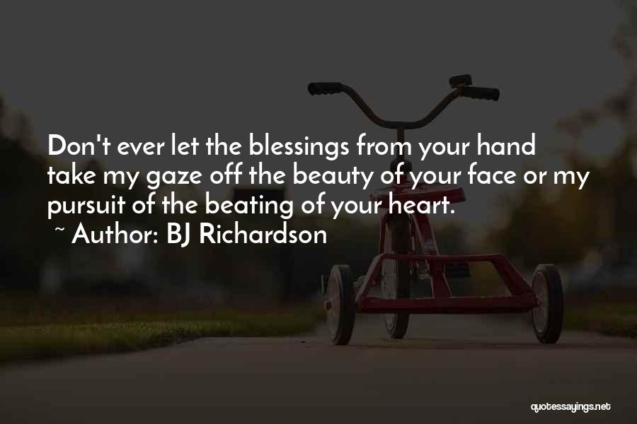God Take My Hand Quotes By BJ Richardson