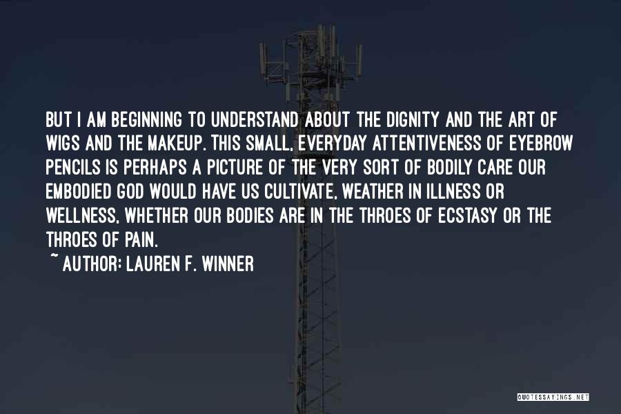 God Taking Care Of Us Quotes By Lauren F. Winner