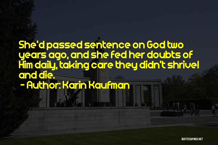 God Taking Care Of You Quotes By Karin Kaufman