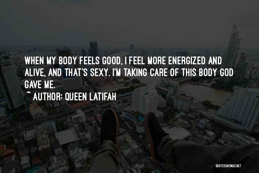 God Taking Care Of You Quotes By Queen Latifah