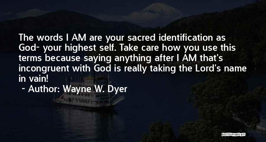 God Taking Care Of You Quotes By Wayne W. Dyer