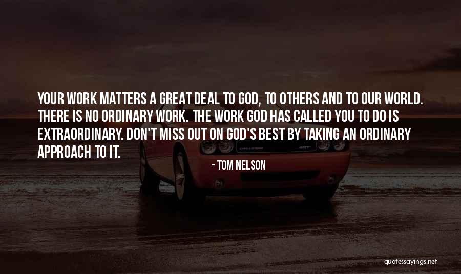 God Taking The Best Quotes By Tom Nelson God Taking The Best Quotes By Tom Nelson