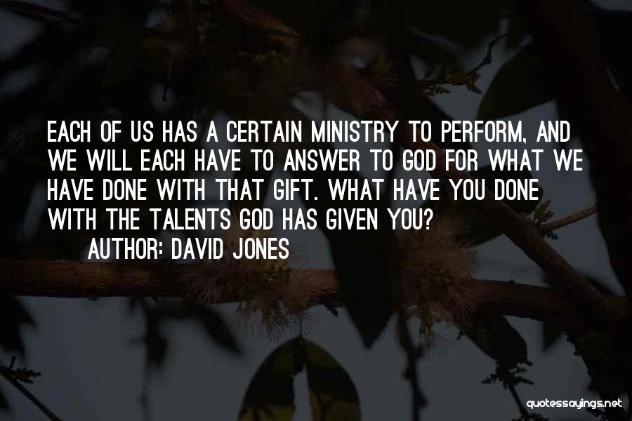 God Talents Quotes By David Jones