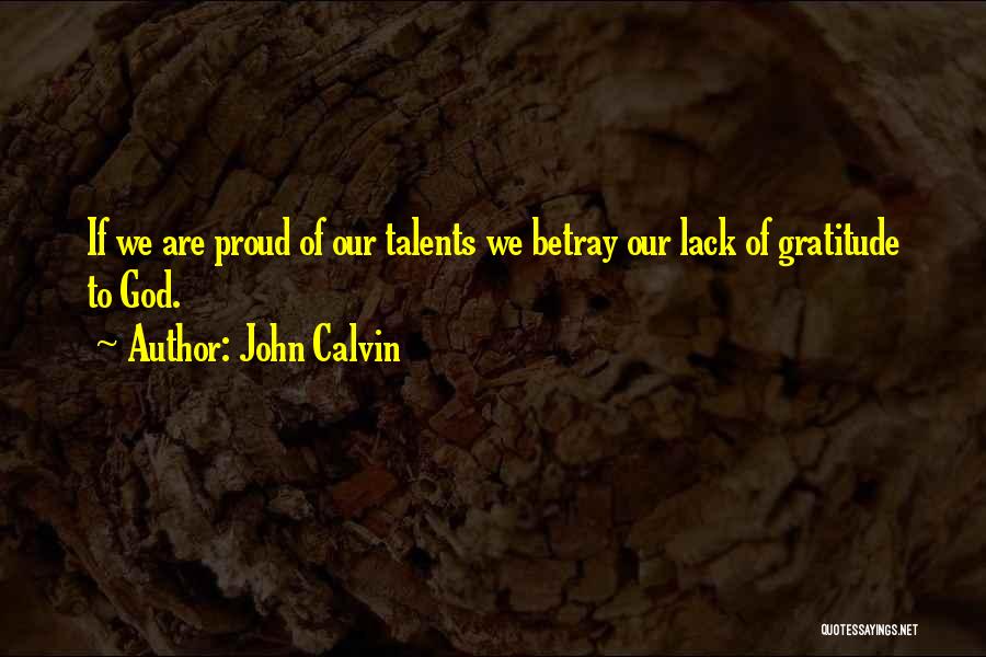 God Talents Quotes By John Calvin