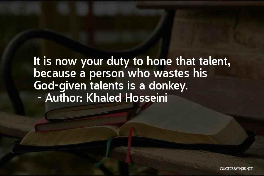 God Talents Quotes By Khaled Hosseini