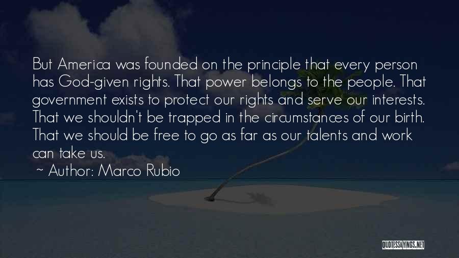 God Talents Quotes By Marco Rubio