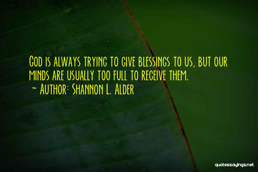 God Talents Quotes By Shannon L. Alder