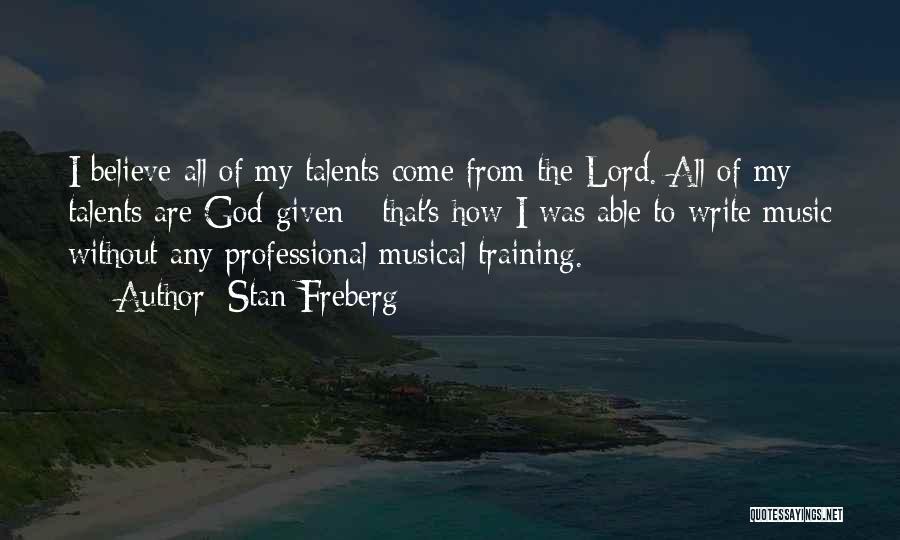 God Talents Quotes By Stan Freberg