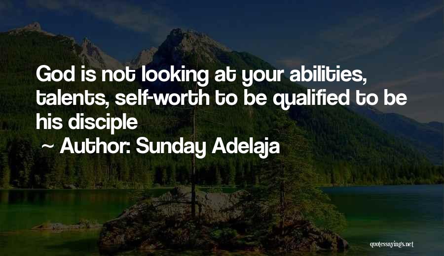 God Talents Quotes By Sunday Adelaja