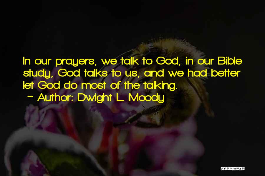 God Talking To Us Quotes By Dwight L. Moody