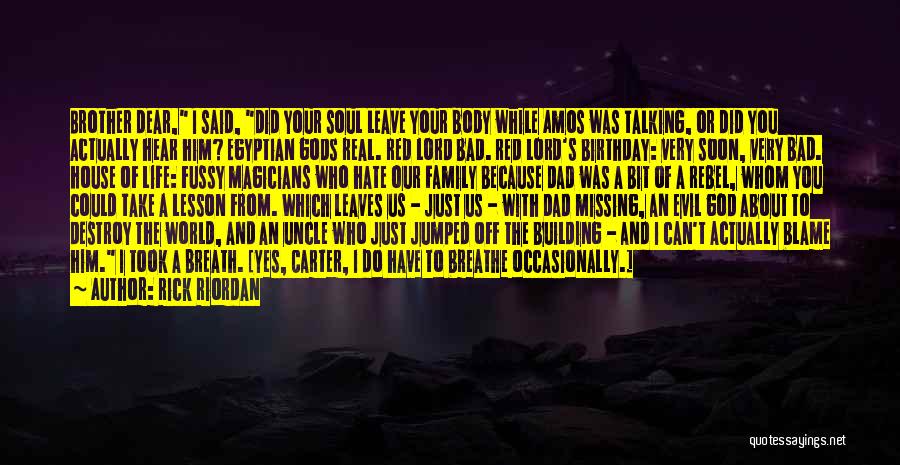 God Talking To Us Quotes By Rick Riordan